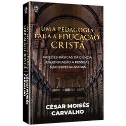 Uma Pedagogia para a Educação Cristã